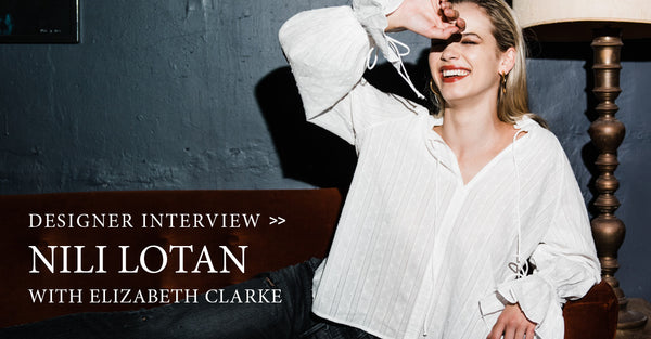 Exclusive interview with Nili Lotan
